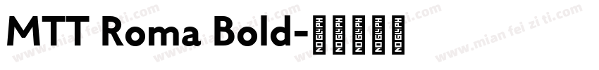 MTT Roma Bold字体转换